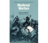 Medieval Warfare: History of the Art of War, Volume III