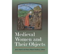 Medieval Women and Their Objects