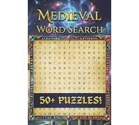 Medieval Word Search Book: 50+ Themed Puzzles about Knights, Castles, Myths, and Medieval Lore - Large Print, 6x9 Travel Size - Great Gift for Fantasy Fans and History Buffs