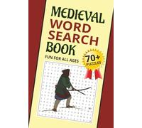 Medieval Word Search Book: 70+ Puzzles about Legendary Battles, Royal Scandals, Quirky Medieval Terms, and More | 6x9 inches, 105 pages | ... for Vacations, Holidays and Relaxing Times