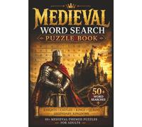 Medieval Word Search Puzzle Book for Adults: Large Print Medieval Fantasy Word Finds Featuring Knights, Dragons, Castles, Kings, Weapons, Legends, and Ancient Realm Vocabulary, Leisure, Travel