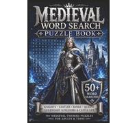 Medieval Word Search Puzzle Book for Adults: Large Print Medieval Fantasy Word Finds Featuring Knights, Dragons, Castles, Kings, Weapons, Legends, and Ancient Realm Vocabulary