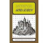 Medieval Word Search: Word Searches with Easy to Read Print about Medieval Era: Castles, Weapons of Medieval Warfare, Medieval Fortifications