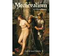 Medievalism: a Critical History: 6