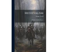 Medievalism: A Reply to Cardinal Mercier