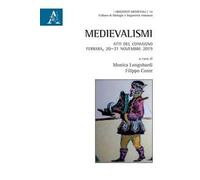 Medievalismi. Atti del Convegno (Ferrara, 20-21 novembre 2019)