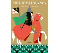 Medievalmania. Album scoperte. Ediz. illustrata - Giuliani Emma, Saturno Carole