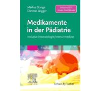 Medikamente in der Pädiatrie: Inklusive Neonatologie/ Intensivmedizin