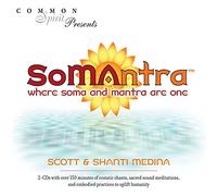 Medina, Scott - Somantra: Where Soma & Mantra Are One