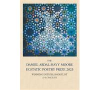 Medina Tenour Whi The Daniel Abdal-Hayy Moore Ecstatic Poetry Prize (Tascabile)