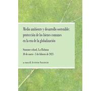 Medio ambiente y desarrollo sostenible: protección de los bienes comunes en la era de la globalización. Summer school, La Habana 30 de enero - 3 de febrero de 2023