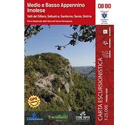 Medio e basso appennino imolese. Valli del Sillaro, Sellustra, Santerno, Senio, Sintria. Con carta escursionistica 1:25.000
