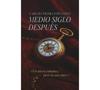 MEDIO SIGLO DESPUÉS