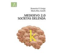 Medioevo 2.0. Socìetas delenda