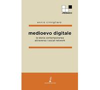 Medioevo digitale: la Storia contemporanea attraverso i social network