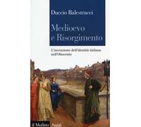 Medioevo e Risorgimento. L'invenzione dell'identità italiana nell'Ottocento