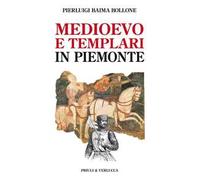 Medioevo e templari in Piemonte