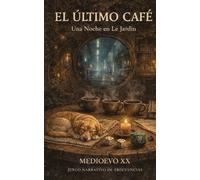 MEDIOEVO : EL ULTIMO CAFE: UNA NOCHE EN LE JARDIN