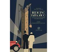 Medioevo fantastico. L’invenzione di uno stile nell'architettura tra fine ’800 e inizio ’900. Atti dei Seminari (Padova, marzo-aprile 2015). Ediz. italiana, inglese e portoghese