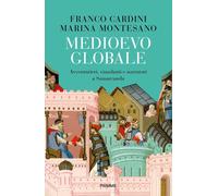 Medioevo globale. Avventurieri, viandanti e narratori a Samarcanda - Cardi...