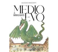 Medioevo immaginato
