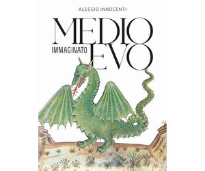 Medioevo immaginato [Paperback] [Mar 26, 2024] Innocenti, Alessio