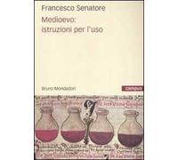 Medioevo: istruzioni per l'uso