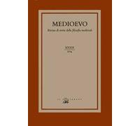 Medioevo. Rivista di storia della filosofia medievale. Ediz. italiana, inglese e tedesca. Vol. 39