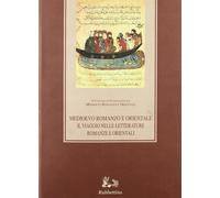 Medioevo romanzo e orientale. Il viaggio nelle letterature romanze e orientali