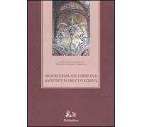 Medioevo romanzo e orientale. Macrotesti fra Oriente e Occidente. Atti del quarto Colloquio internazionale (Vico Equense, 26-29 ottobre 2000)