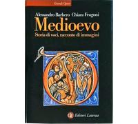 Medioevo: Storia di Voci, Racconto di Immagini
