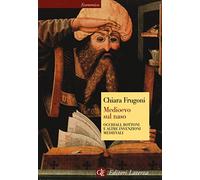 Medioevo sul naso. Occhiali, bottoni e altre invenzioni medievali