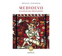 Medioevo: Un secolare pregiudizio