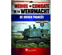 Medios de combate de la Wehrmacht de origen francés.: 0000000000000