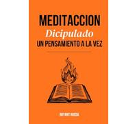 Meditación: Discipulado Un Pensamiento a la Vez