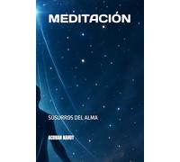 MEDITACION: SUSURROS DEL ALMA