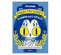 Meditaciones de Gato Aurelio/ Meditations of Aurelio the Cat: Estoicismo Ilustrado Para La Vida Moderna