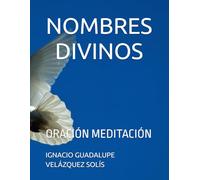 MEDITACIONES: LOS NOMBRES DIVINOS I