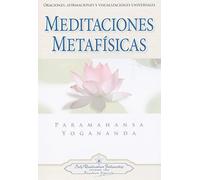 Meditaciones Metafisicas/Metaphysical Meditations: Oraciones, Afirmaciones, Y Visualizaciones Universales/Universal Prayers, Affirmations, and Visualizations