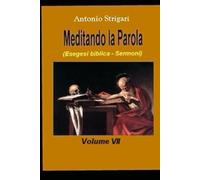 Meditando la Parola: (Esegesi biblica - Sermoni)