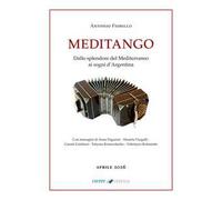 Meditango. Dallo splendore del Mediterraneo ai sogni d’Argentina