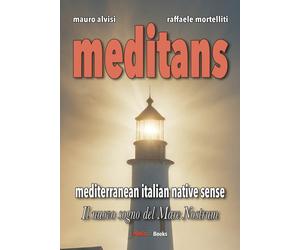 Meditans. Il nuovo sogno del Mare Nostrum - [Mediabooks]