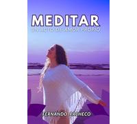 MEDITAR: Un Acto de Amor Propio