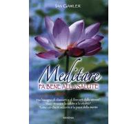 Meditare fa bene alla salute