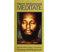 Meditate: Second Edition With a Chapter by Gurumayi Chidvilasananda: With a New Chapter by Gurumayi Chidvilasananda, Second Edition