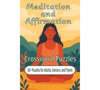 Meditation and Affirmation Crossword Puzzles: Crossword Puzzles with Easy to Read Print about Meditation, Affirmation, Relaxation, and More | 6x9 ... Gift for Vacations, Holidays, and Relaxation.
