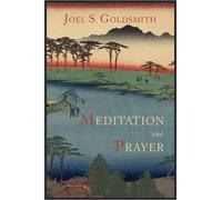 [(Meditation and Prayer)] [Author: Joel S Goldsmith] published on (November, 2011)