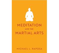 Meditation and the Martial Arts