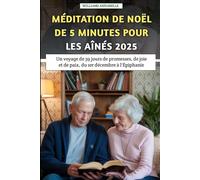 Méditation De Noël De 5 Minutes Pour Les Aînés 2025: Un voyage de 39 jours de promesses, de joie et de paix, du 1er décembre à l'Épiphanie