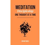 Meditation: Discipleship One Thought at a Time: 5